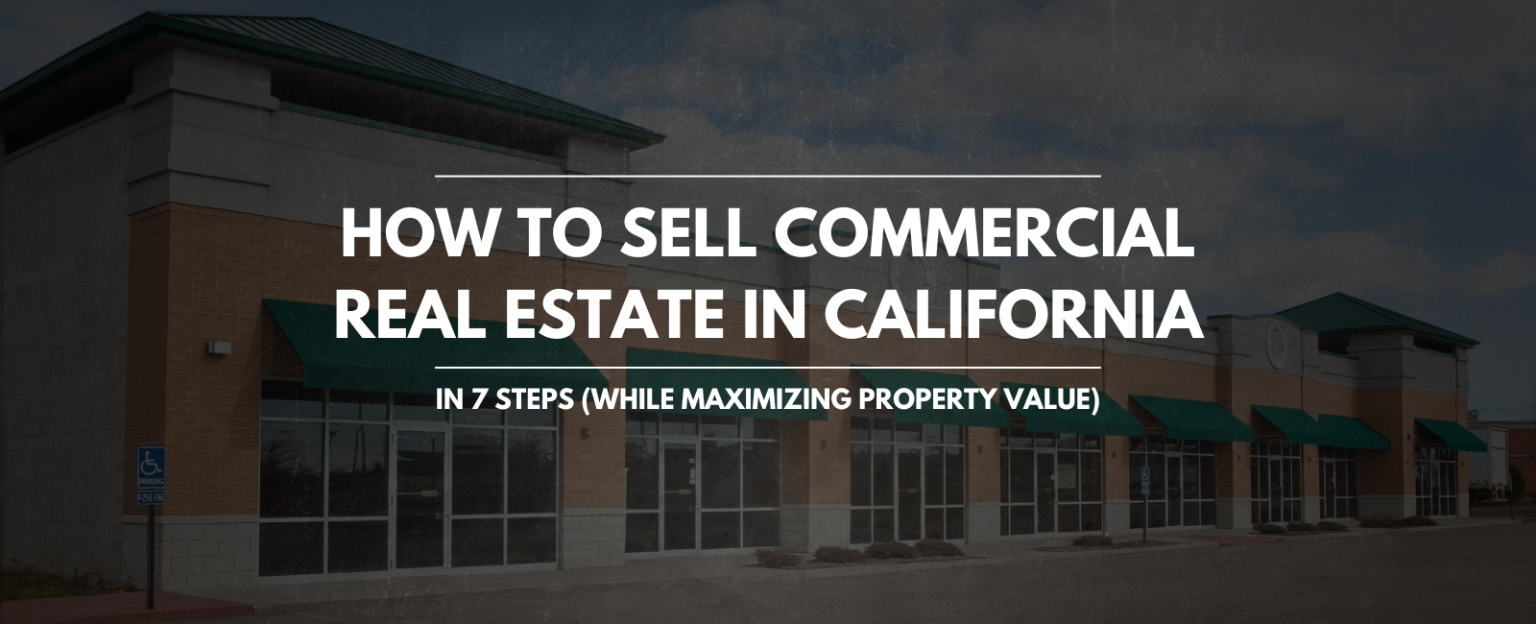 How to Sell Commercial Real Estate & Maximize Property Value in 7 Steps