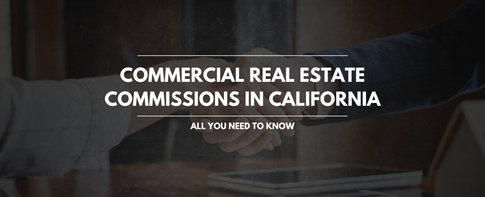 Two people shaking hands in the background, with text that reads "Commercial real estate commissions in California — all you need to know."